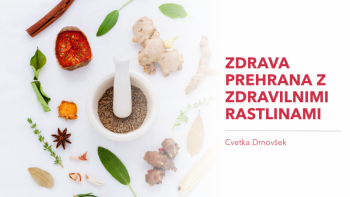 ZDRAVA PREHRANA Z ZDRAVILNIMI RASTLINAMI