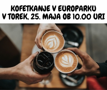 Kofetkanje v Europarku