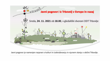 JAVNI POGOVOR: IZ TRBOVELJ V EVROPO IN NAZAJ